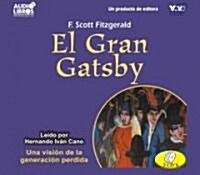 El Gran Gatsby/the Great Gatsby (Audio CD, Abridged)