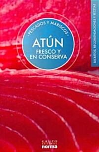 Atun (Fresco y En Conserva) (Paperback)