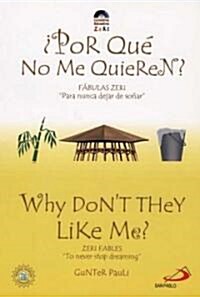 Porque no me Quieren? / Why Dont They Like Me? (Paperback, Bilingual)