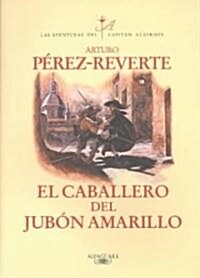 El Caballero Del Jubon Amarillo/the Horseman in the Yellow Doublet (Paperback)