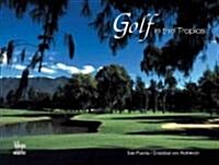 Golf in the Tropics (Hardcover)