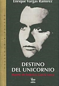 Destino Del Unicornio / A Unicorns Destiny (Paperback)