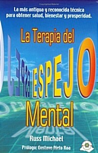 LA Terapia Del Espejo Mental (Paperback)