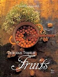 Delicious Tropical Fruit (Hardcover, 1st)