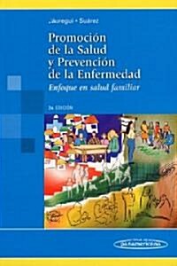 Promocion De La Salud Y Prevencion De La Enfermedad/ Promotion of Health and Prevention of Illnesses (Paperback, 2nd)