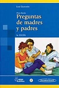 Preguntas De Madres Y Padres/ Questions of Mother and Fathers (Paperback, 5th)