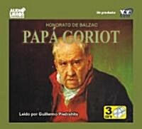 Papa Goriot / Pere Goriot (Audio CD, Abridged)