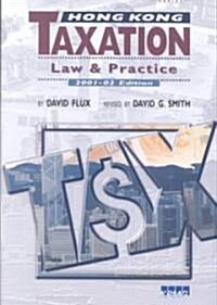Hong Kong Taxation: Law and Practice (Paperback, 2001-02)