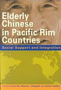 Elderly Chinese in Pacific Rim Countries: Social Support and Integration (Paperback)