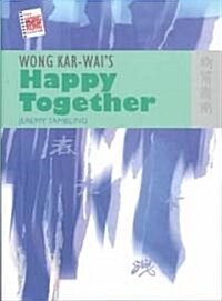 Wong Kar-Wais Happy Together (Hardcover)