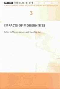 Impacts of Modernities (Traces 3) (Paperback)