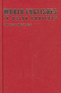 World Englishes in Asian Contexts (Hardcover)