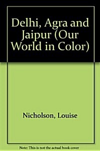 Delhi, Agra and Jaipur (Paperback)