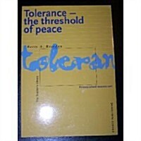 Tolerance, the Threshold of Peace (Paperback)