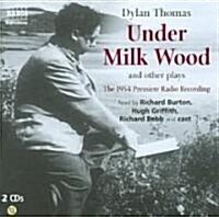 Under Milk Wood and Other Plays: The 1954 Premiere Radio Recording (Audio CD)