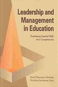 Educational Leadership and Management: Developing Essential Skills and Competencies (Paperback)