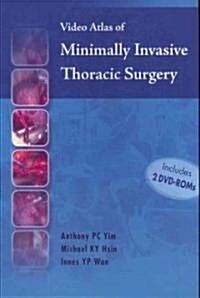 Video Atlas of Minimally Invasive Thoracic Surgery (Paperback, Includes DVD)