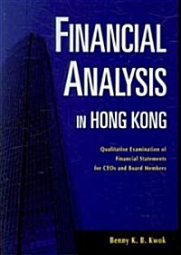 Financial Analysis in Hong Kong: Qualitative Examination of Financial Statements for Cfos (Hardcover)