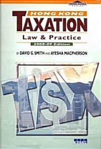 Hong Kong Taxation: Law and Practice (Paperback, 2008-09)