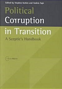Political Corruption in Transition: A Sceptics Handbook (Hardcover)