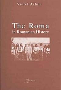 The Roma in Romanian History (Hardcover)