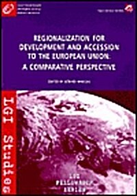 Regionalization for Development and Accession to the European Union: A Comparative Perspective (Paperback)