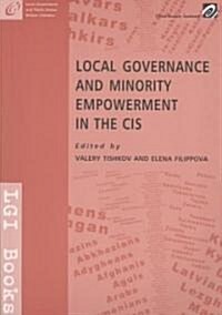 Local Governance and Minority Empowerment in the Cis (Paperback)