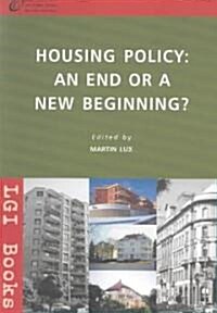 Housing Policy: An End or New Begining? (Paperback)