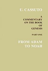 From Adam to Noah: A Commentary on the Book of Genesis I-VI (Hardcover)