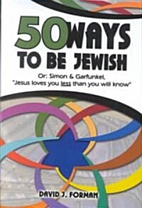 50 Ways to Be Jewish (Hardcover)