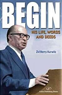 Begin: His Life, Words and Deeds (Paperback)