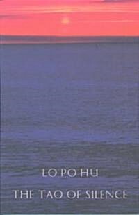 The Tao of Silence (Paperback)