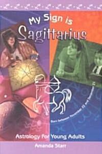 My Sign Is Sagittarius (Paperback)