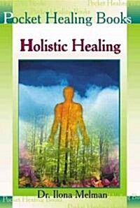 Holistic Healing (Paperback)