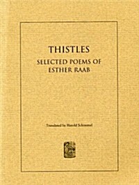 Thistles: Poems of Esther Raab (Paperback)