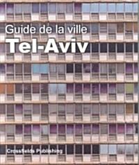 Guide De La Ville Tel-Aviv (Paperback)