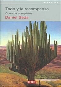 Todo y la recompensa/All and the compensation (Paperback)