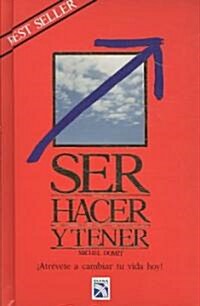 Ser, hacer y tener/ Being, Doing and Having (Hardcover)