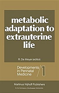 Metabolic Adaptation to Extrauterine Life : Antenatal Role of Carbohydrates and Energy Metabolism (Hardcover)