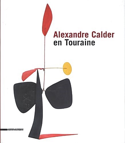 Alexander Calder in Touraine (Hardcover)