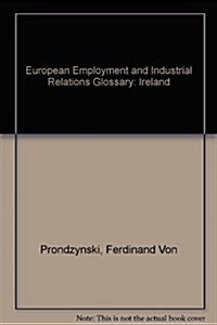 European Employment and Industrial Relations Glossary (Paperback)