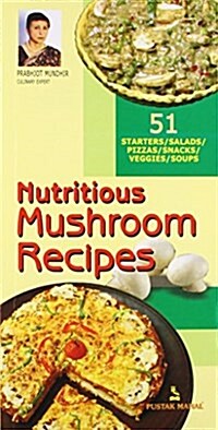 Nutritious Mshrooms Recipes (Paperback)