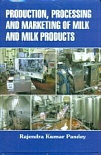 Production Processing and Marketing of Milk and Milk Products (Hardcover)