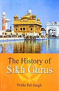 The History of Sikh Gurus (Paperback)