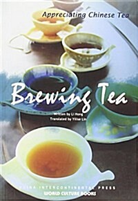 Brewing Tea - Appreciating Chinese Tea Series (Paperback)