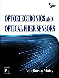 Optoelectronics and Optical Fiber Sensors (Paperback)