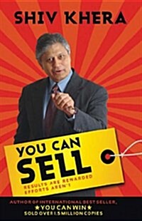 You Can Sell : Results are Rewarded, Efforts Arent (Paperback)