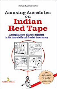 Amusing Anecdotes on Indian Red Tape (Paperback)