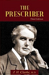 The Prescriber : How to Practise Homeopathy (Paperback)