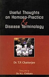 A Handbook of Useful Thoughts on Homoeopathic Practice and Disease Terminology (Paperback)